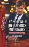 [From Mavericks to Married 01] • Trapped With the Maverick Millionaire